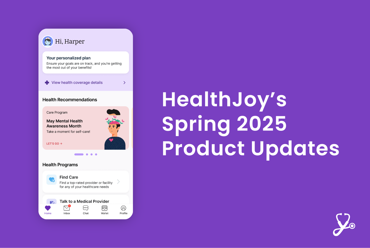 HealthJoy’s Spring 2025 Product Updates